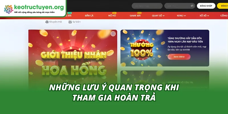 May88 Hoàn Trả Không Giới Hạn – Trải Nghiệm Cá Cược Tối Ưu Lưu ý cần ghi nhớ khi tham gia hoàn trả tại May88