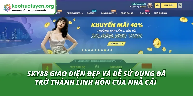 Nâng Tầm Trải Nghiệm Cùng Sky88 Giao Diện Đẹp Và Dễ Sử Dụng Giới thiệu sơ lược về giao diện của nhà cái Sky88